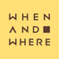 When And Where - Home